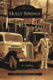 Cover of: Holly Springs (MS) (Images of America) by Alice Long, Mark L. Ridge