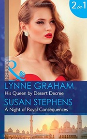 Cover of: His Queen by Desert Decree by Lynne Graham, Susan Stephens