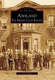 Cover of: Ashland The Henry Clay Estate, KY