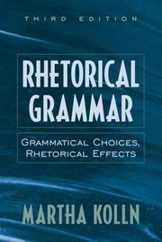 Cover of: Rhetorical grammar by Martha Kolln