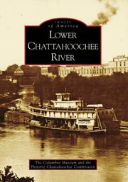 Cover of: Lower Chattahoochee River (GA) (Images of America) by The Columbus Museum, Historic Chattahoochee Commission