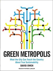 Cover of: Green metropolis: what the city can teach the country about true sustainability