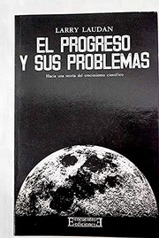Cover of: El progreso y sus problemas by Larry Laudan, Javier López Tapia