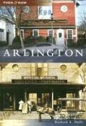 Arlington   (MA)   (Then  &  Now) by Richard  A.  Duffy