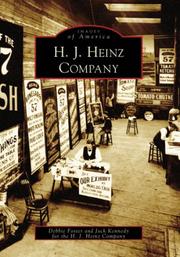 Cover of: H. J.  Heinz Company   (PA)   (Images of America) by Debbie Foster, Jack Kennedy