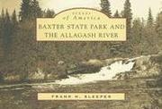 Baxter  State  Park  and  the  Allagash  River  (ME)   (Scenes  of  America) by Frank  H.  Sleeper