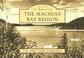 Cover of: Machias Bay Region, The, ME (Scenes of America) (Scenes of America)