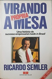 Cover of: Virando a própria mesa by Ricardo Semler