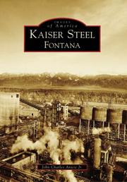 Cover of: Kaiser Steel,  Fontana   (CA) by John Charles Anicic Jr.
