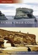 Cover of: Santa Cruz Coast (Then and Now)