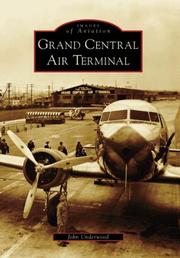 Cover of: Grand Central Air Terminal  (CA)  (Images of  Aviation) by John Underwood