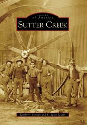 Sutter Creek by Kimberly Wooten, R. Scott Baxter