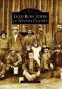 Cover of: Gold Rush Towns of Nevada County  (CA) by Maria E. Brower