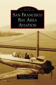 Cover of: San Francisco Bay Area Aviation, CA (Images of Aviation) by William T. Larkins, Ronald T. Reuther
