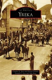 Cover of: Yreka (CA) (Images of America) by Claudia A. East, Karen Cleland, Donald Y. East, Yale East, Claudia A. East, Karen Cleland, Donald Y. East, Yale East