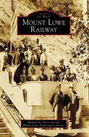 Mount Lowe Railway by Michael A. Patris, Mount Lowe Preservation Society