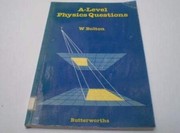 Cover of: A-level physics questions by W. Bolton