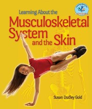 Cover of: Learning about the Musculoskeletal System and the Skin by Susan Dudley Gold