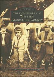 Communities of Western Aroostook County by Jackie Greaves, Christie Cochran