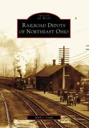 Cover of: Railroad Depots of Northeast Ohio (OH) (Images of Rail) by Mark J. Camp