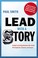 Cover of: Lead with a Story