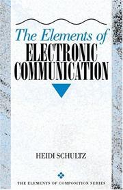Cover of: Elements of Electronic Communication, The by Heidi Schultz, William A. Covino