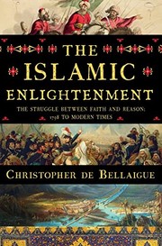 Cover of: The Islamic enlightenment by Christopher De Bellaigue