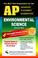 Cover of: AP Environmental Science (REA) - The Best Test Prep for Advanced Placement