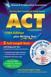 Cover of: ACT Assessment 5th. Ed. w/CD-ROM (REA) - The Best Test Prep for the ACT (Test Preps) by Charles O. Brass, Suzanne Coffield, Joseph T. Conklin, Anita Price Davis, Slim Fayache, Mitchel Fedak, Bernice E. Goldberg, Kevin James Hanson, Kai Miao, Lina Miceli, Pamela K. Phillips, Elizabeth M. Powell, Corinna Siebert, Michael Sporer, Charles O. Brass, Suzanne Coffield, Joseph T. Conklin, Anita Price Davis, Slim Fayache, Mitchel Fedak, Bernice E. Goldberg, Kevin James Hanson, Kai Miao, Lina Miceli, Pamela K. Phillips, Elizabeth M. Powell, Corinna Siebert, Michael Sporer