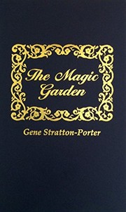 Cover of: The magic garden by Gene Stratton-Porter