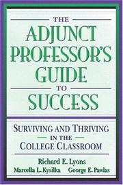 Cover of: Adjunct Professor's Guide to Success, The by Richard E. Lyons, Marcella L. Kysilka, George E. Pawlas, Richard E. Lyons, Marcella L. Kysilka, George E. Pawlas