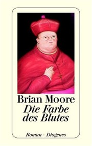 Cover of: Die Farbe des Blutes by Brian Moore
