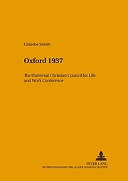 Cover of: Oxford 1937: The Universal Christian Council For  Life And Work Conference (Studies in the Intercultural History of Christianity)