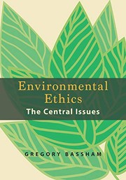 Cover of: Environmental Ethics: The Central Issues