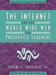Cover of: The Internet and the World Wide Web for preservice teachers by Eugene F. Provenzo