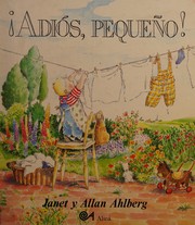 Cover of: Adios, Pequeno/Bye Bye Baby (1st Animal Stories) by Janet Ahlberg, Allan Ahlberg