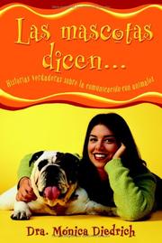 Cover of: Las mascotas dicen-- by Dr. Monica Diedrich, Monica Diedrich, Monica Diedrich