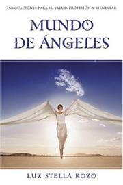 Cover of: Mundo de ángeles: invocaciones para su salud, profesión, y bienestar