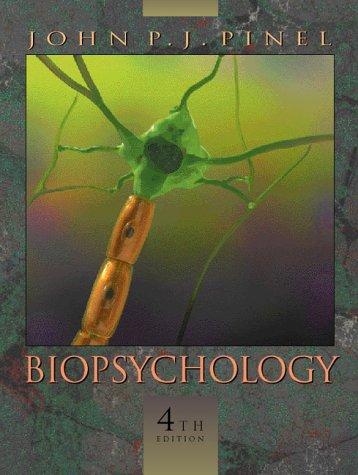 Biopsychology (4th Edition) by John P. J. Pinel