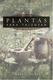 Cover of: Plantas para triunfar: 22 nuevas alternativas para la salud