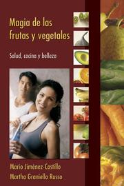 Cover of: Magia de las frutas y vegetales: salud, cocina, y belleza