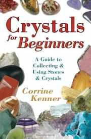 Crystals For Beginners by Corrine Kenner