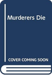 Cover of: Murderers Die