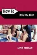 Cover of: How to read the tarot by Abraham, Sylvia