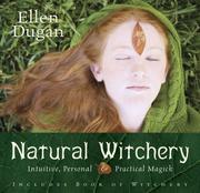 Cover of: Natural Witchery by Ellen Dugan