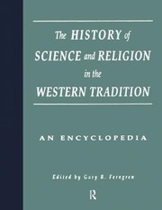 Cover of: History of Science and Religion in the Western Tradition by Gary B. Ferngren, Edward J. Larson