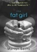 Cover of: The Fat Girl by Marilyn Sachs