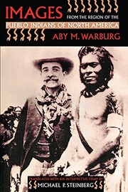 Cover of: Images from the Region of the Pueblo Indians of North America by Aby M. Warburg, Michael P. Steinberg