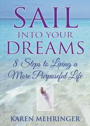 Cover of: Sail into your Dreams by Karen Mehringer