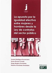 Cover of: La apuesta por la igualdad efectiva entre mujeres y hombres desde la Ley de contratos del sector público